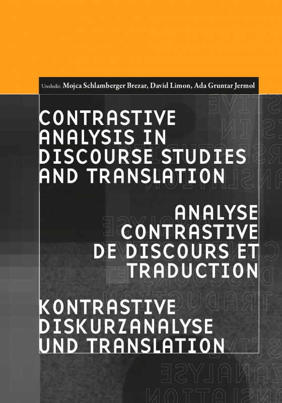 Contrastive analysis in discourse studies and translation = Analyse contrastive de discours et traduction = Kontrastive Diskurzanalyse und Translation
